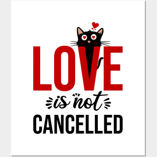 Love is not cancelled Posters and Art